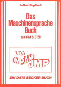 Das Maschinensprache Buch zum C64 & C128